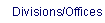 Divisions/Offices